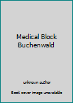 Unknown Binding Medical Block Buchenwald Book