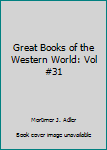 Unknown Binding Great Books of the Western World: Vol #31 Book