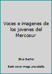 Hardcover Voces e imagenes de los jovenes del Mercosur Book