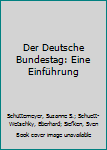 Paperback Der Deutsche Bundestag: Eine Einführung [German] Book