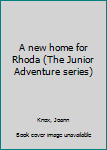 Unknown Binding A new home for Rhoda (The Junior Adventure series) Book