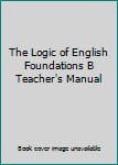 Hardcover The Logic of English Foundations B Teacher's Manual Book