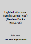 Paperback Lighted Windows (Emilie Loring #35) (Bantam Books #NL8755) Book