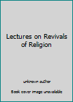 Lectures on Revivals of Religion