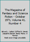 Paperback The Magazine of Fantasy and Science Fiction - October 1971, Volume 41, Number 4 Book
