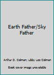 Hardcover Earth Father/Sky Father Book