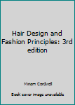 Hardcover Hair Design and Fashion Principles: 3rd edition Book