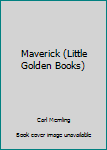 Board book Maverick (Little Golden Books) Book