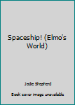 Board book Spaceship! (Elmo's World) Book