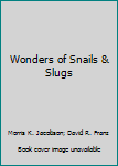 Hardcover Wonders of Snails & Slugs Book