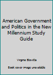 American Government and Politics in the New Millennium Study Guide