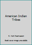 Hardcover American Indian Tribes Book