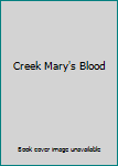 Hardcover Creek Mary's Blood Book