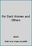 Paperback For Dark Women and Others Book