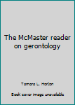 Hardcover The McMaster reader on gerontology Book