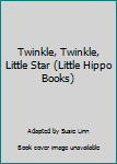 Board book Twinkle, Twinkle, Little Star (Little Hippo Books) Book