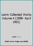 Hardcover Lenin Collected Works Volume 4 (1898- April 1901) Book