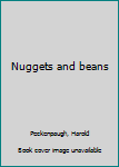 Unknown Binding Nuggets and beans Book