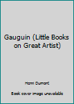 Hardcover Gauguin (Little Books on Great Artist) Book