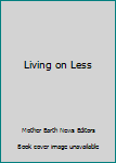 Paperback Living on Less Book