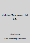 Hardcover Hidden Trapezes, 1st Ed. Book