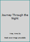 Hardcover Journey Through the Night Book