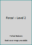 Hardcover Forza! : Level 2 Book