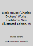 Hardcover Bleak House (Charles Dickens' Works. Carleton's New Illustrated Edition, 9) Book