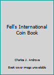 Paperback Fell's International Coin Book