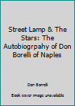 Hardcover Street Lamp & The Stars: The Autobiogrpahy of Don Borelli of Naples Book