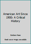 Paperback American Art Since 1900: A Critical History [Italian] Book