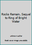 Hardcover Rocks Remain, Sequel to Ring of Bright Water Book
