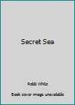 Paperback Secret Sea Book