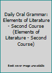 Paperback Daily Oral Grammar: Elements of Literature - Second Course (Elements of Literature - Second Course) Book