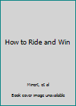 Hardcover How to Ride and Win Book