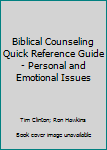 Paperback Biblical Counseling Quick Reference Guide - Personal and Emotional Issues Book