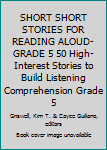 Paperback SHORT SHORT STORIES FOR READING ALOUD-GRADE 5 50 High-Interest Stories to Build Listening Comprehension Grade 5 Book