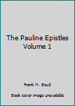 Unknown Binding The Pauline Epistles Volume 1 Book