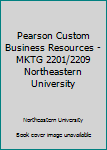 Paperback Pearson Custom Business Resources - MKTG 2201/2209 Northeastern University Book