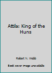 Library Binding Attila: King of the Huns Book