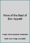 Hardcover More of the Best of Bon Appetit Book
