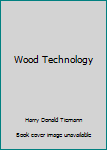 Hardcover Wood Technology Book