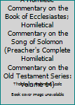 Unknown Binding A Homiletic Commentary on the Book of Ecclesiastes; Homiletical Commentary on the Song of Solomon (Preacher's Complete Homiletical Commentary on the Old Testament Series: Volume 14) Book