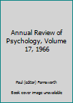 Hardcover Annual Review of Psychology, Volume 17, 1966 Book