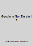 Perfect Paperback Genclerle Nur Dersleri 1 [Turkish] Book