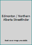 Spiral-bound Edmonton / Northern Alberta Streetfinder Book