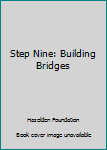 Paperback Step Nine: Building Bridges Book