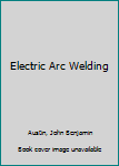 Hardcover Electric Arc Welding Book