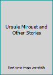 Hardcover Ursule Mirouet and Other Stories Book