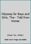 Hardcover Odyssey for Boys and Girls, The - Told from Homer Book